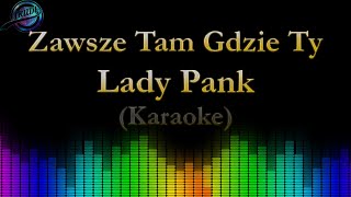 Lady Pank  Zawsze tam gdzie ty  Karaoke Cover [upl. by Yardna]