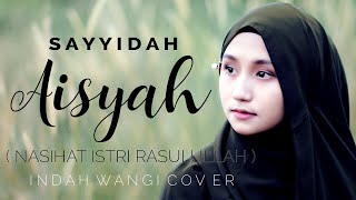 SAYYIDAH AISYAH  YA UKHTI   WANGI INEMA  COVER [upl. by Nylasoj]