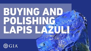 Buying and Polishing Lapis Lazuli From Afghanistan by GIA [upl. by Noemad145]