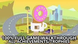 Donut County  100 Full Game Walkthrough  All AchievementsTrophies Guide [upl. by Notslar9]