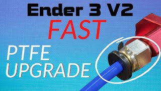 Upgrade the Ender 3 V2 PTFE Tube and Couplers in 5 Minutes or Less [upl. by Rdnaskela]