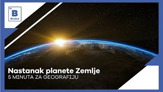 5 minuta za geografiju  Nastanak planete Zemlje [upl. by Leraj]