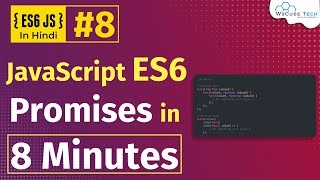 Promises in JavaScript ES6 Hindi  Promises Basics Promisethen amp Promisecatch  Part8 [upl. by Ahsircal]