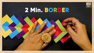 Make Border in Just 2 Minutes  Episode 4 DIY [upl. by Nilerual]