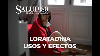 ¿Qué es la Loratadina Usos y efectos secundarios  Salud180 [upl. by Igenia]