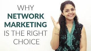 Why Network Marketing is the Right Choice  Network Marketing Future in India [upl. by Amalbena251]