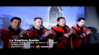 La Séptima Banda  Santa Claus Le Dio Un Beso a Mamá Video Oficial [upl. by Siriso]