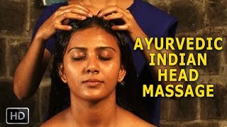 Ayurvedic Indian Head Massage  Siro Abhyangam  Oil Massage for Brain amp Nervous System [upl. by Einahc975]