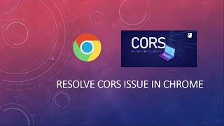 Resolve CORS issue in Chrome BrowserLocalhost [upl. by Issac]