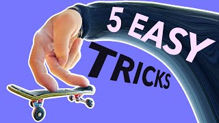 5 EASY FINGERBOARD TRICKS YOU CAN LEARN RIGHT NOW [upl. by Ojela180]