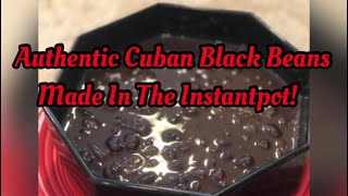 Frijoles Negros Authentic Cuban Black Beans Made in the Instantpot [upl. by Creigh]