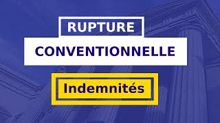 RUPTURE CONVENTIONNELLE INDEMNITÉS CDI [upl. by Lajib]