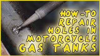 How To Solder Holes In Motorcycle Gas Tanks 2019 [upl. by Alitta]