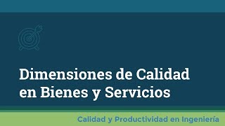 Dimensiones de Calidad en Bienes y Servicios [upl. by Tannenwald]