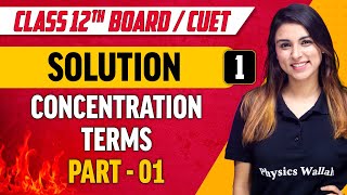 Solutions 01  Concentration Terms  Class 12thCUET [upl. by Sell]