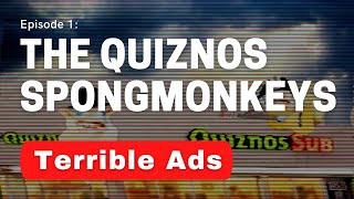 Terrible Ads Episode 1  The Quiznos Spongmonkeys [upl. by Doownelg]