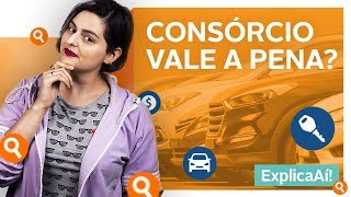 4 motivos que vão te convencer a fazer um consórcio  Explica aí [upl. by Anassor293]