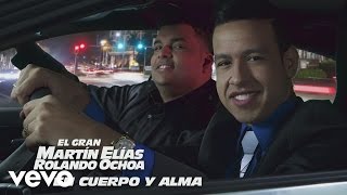 El Gran Martín Elías  En Cuerpo y Alma Cover Audio [upl. by Griffith]