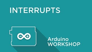 Arduino Workshop  Chapter 5  Interrupts [upl. by Frere180]