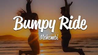 Mohombi  Bumpy Ride Lyrics [upl. by Drugge484]