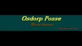 Osdorp Posse  Moordenaar [upl. by Langston]