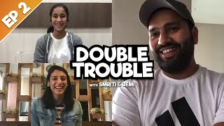 Rohit Sharma  Episode 02  Double Trouble with Smriti amp Jemi [upl. by Hyman]