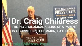 Dr Craig Childress The Psychological Killing of a Parent [upl. by Ardeid107]