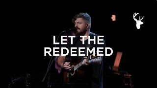 Let the Redeemed  Josh Baldwin  Worship [upl. by Eisserc]