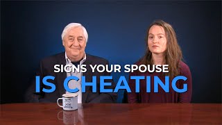 Infidelity  Signs Your Spouse Is Cheating [upl. by Hollerman252]