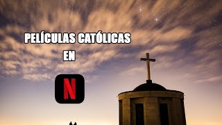 LAS 5 MEJORES películas CATÓLICAS EN NETFLIX [upl. by Othello]