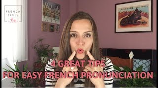 4 Great Tips for Easy French Pronunciation [upl. by Ennovehs]