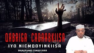 QABRIGA CADAABKIISA IYO NICMOOYINKIISA ᴴᴰ┇ShMaxamed Cumar Dirir [upl. by Pooi65]