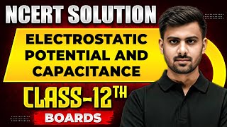 ELECTROSTATIC POTENTIAL AND CAPACITANCE  NCERT Solutions  Physics Chapter 02  Class 12th Boards [upl. by Pinter]