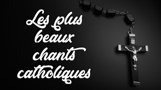 TOP 5 Chants Catholiques [upl. by Libnah]