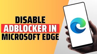 How To Disable AdBlocker In Microsoft Edge [upl. by Ide]