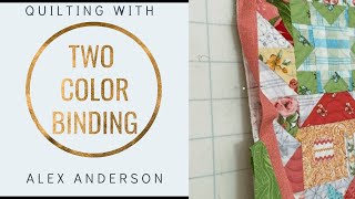 Alex Anderson Quilting LIVE Two Color Binding Tutorial [upl. by Einahpit546]