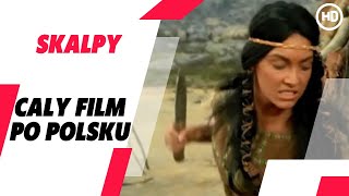 Skalpy Scalps  Western  HD  Cały Film po polsku [upl. by Pavyer]