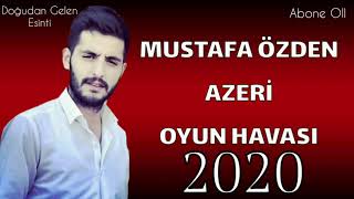 Mustafa Özden Azeri Oyun Havası©2020 [upl. by Weldon]