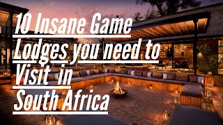 10 Insane Game Lodges you need to visit in South Africa [upl. by Atsirc]