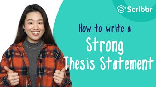 How to Write a STRONG Thesis Statement  Scribbr 🎓 [upl. by Beasley]