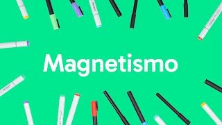 MAGNETISMO  QUER QUE DESENHE  DESCOMPLICA [upl. by Okomot907]