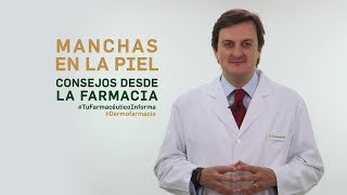 ¿Tienes manchas en la piel Consejos desde la Farmacia Dermofarmacia [upl. by Konopka]