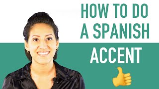 How To Do a Spanish Accent  Sound Like a Native Speaker [upl. by Xanthus]