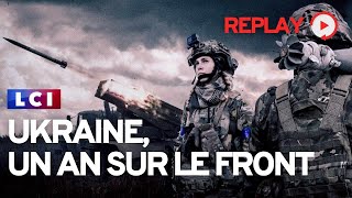 Ukraine un an sur le front  REPLAY en intégral [upl. by Norek736]