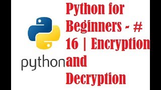 Python for Beginners  16  Encryption and Decryption  Example Program  2 [upl. by Ecilayram353]