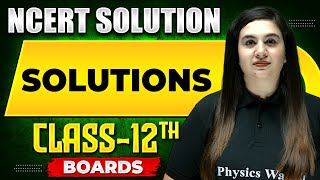 SOLUTIONS  NCERT Solutions  Chemistry Chapter 01  Class 12th Boards [upl. by Anuaik742]