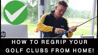 HOW TO REGRIP YOUR GOLF CLUBS FROM HOME [upl. by Salakcin]