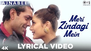 Meri Zindagi Mein Lyrical  Ajnabee  Kareena Kapoor Bobby Deol  Kumar Sanu Sunidhi Chauhan [upl. by Chaddy]