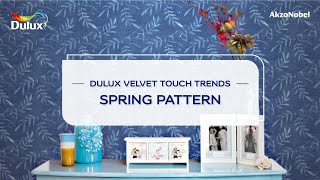 Spring Pattern  Dulux Velvet Touch Trends [upl. by Jania]