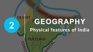 Physical Features of India  Chapter 2 Geography NCERT Class 9 [upl. by Inneg29]